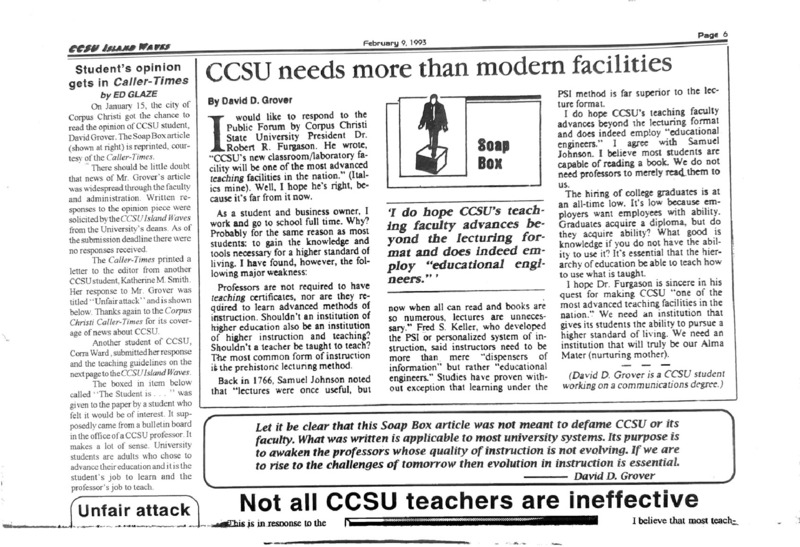 Island Waves - February 9, 1993, p. 6. Article title: Student Opinion Gets in Caller Times. This article reprinted a student opinion on CCSU faculty's teaching entitled CCSU Needs More than Modern Facilities.