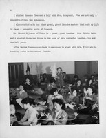 Black and white photo of women practicing Ikebana in a classroom.

Transcription of Text:

6

I studied Ikenobo five and a half with Mrs. Kobayashi. She was not only a wonderful friend but companion.

I also studied with two other great, great Ikenobo masters that made my life in Japan a wonderful world of flowers.

Mr. Ukichi Fujiwara of Tokyo is a great, great teacher. Mrs. Takako Hatta and I studied Shoka and Rikka in the home of this wonderful teacher, two and one half years.

After Master Tsukamoto's death I continued to study with Mrs. Fujii who is teaching today in Rokkakudo, Ikenobo.