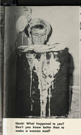 A student, Hank, is pied in the face with the caption, "Hank! What happened to you? Don't you know better than to make a woman mad?"